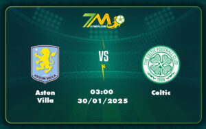 aston villa celtic 30 01 c1 - Nhận định soi kèo Aston Villa vs Celtic Đại chiến kịch tính tại Champions League