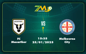 fc macarthur melbourne city 25 01 vdqg uc - Nhận định bóng đá FC Macarthur vs Melbourne City Cuộc chiến đỉnh cao tại VĐQG Úc