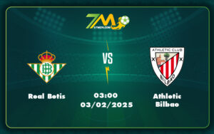 real betis athletic bilbao 03 02 la liga - Nhận định soi kèo Real Betis vs Athletic Bilbao Cuộc chiến cân tài tại La Liga