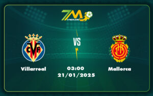 villarreal mallorca 21 01 la liga - Nhận định Villarreal vs Mallorca Cuộc đối đầu cân tài cân sức tại La Liga