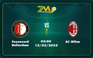 feyenoord rotterdam ac milan 13 02 c1 - Nhận định Soi kèo Feyenoord Rotterdam vs AC Milan Cuộc chạm trán đáng trông đợi tại Champions League