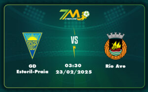 gd estoril praia rio ave 23 02 vdqg bo dao nha - Soi kèo GD Estoril-Praia vs Rio Ave Cuộc đối đầu cân sức tại VĐQG Bồ Đào Nha