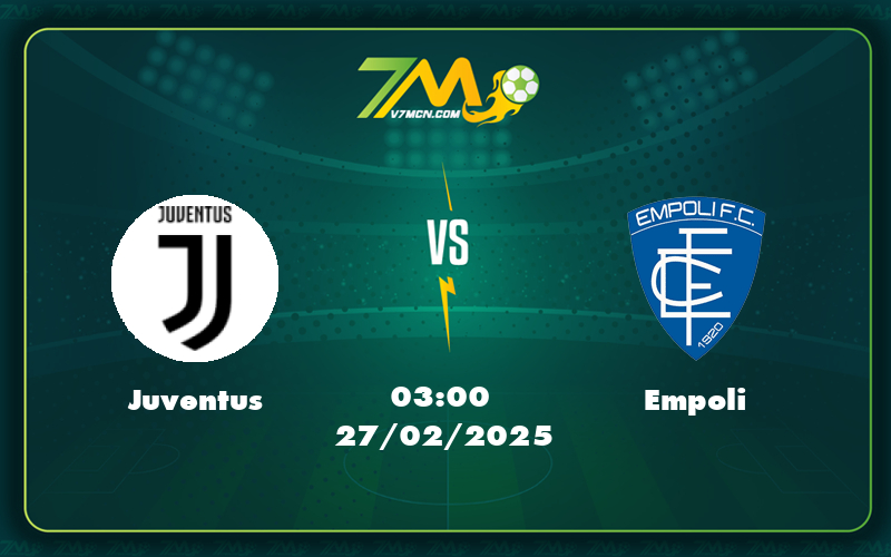 juventus empoli 27 02 cup y - Nhận định Soi kèo Juventus vs Empoli Thử thách lớn dành cho đội khách