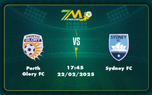 perth glory fc sydney fc 22 02 vdqg uc - Phân Tích Soi Kèo Trận Đấu Perth Glory FC vs Sydney FC Cuộc Chạm Trán Kịch Tính Tại VĐQG Úc