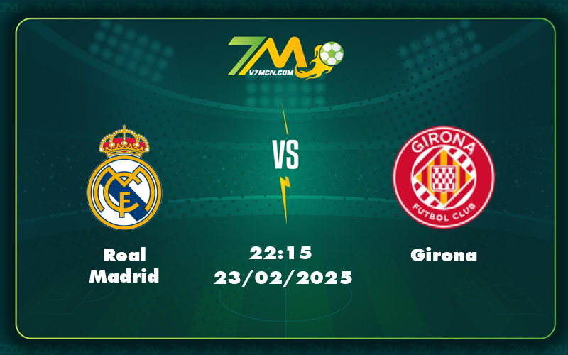 real madrid girona 23 02 la liga - Soi kèo trận đấu Real Madrid vs Girona Bản lĩnh kền kền trắng tại La Liga