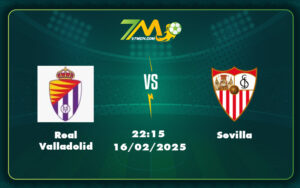 real valladolid sevilla 16 02 la liga - Nhận định soi kèo Real Valladolid vs Sevilla Cơ hội nào cho đội bóng cuối bảng