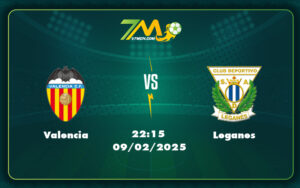 valencia leganes 09 02 la liga - Nhận định soi kèo Valencia vs Leganes Cuộc đối đầu đầy toan tính tại La Liga