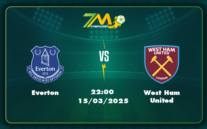 everton west ham united 15 03 ngoai hang anh - Nhận định soi kèo Everton vs West Ham United Cuộc chiến trụ hạng cân não